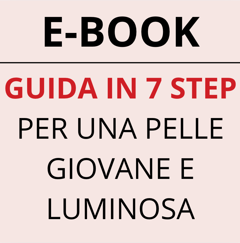 Guida per una pelle Giovane e Luminosa in 7 Step